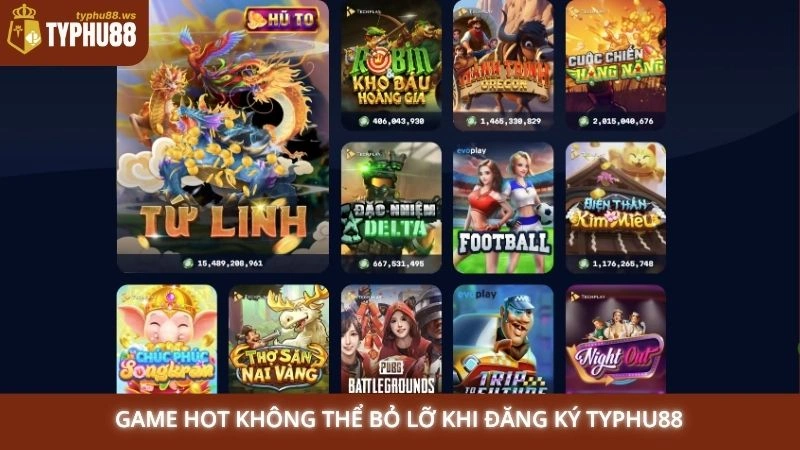 Đăng ký Typhu88 3 Game hot không thể bỏ lỡ khi đăng ký Typhu88