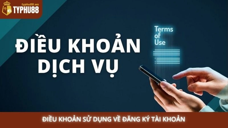 Điều khoản sử dụng 1 Điều khoản sử dụng về đăng ký tài khoản