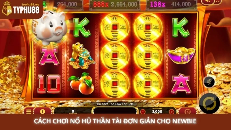 Nổ hũ Thần Tài Typhu88 - Mẹo quay hũ dễ trúng thưởng Jackpot 2 Cách chơi nổ hũ Thần Tài đơn giản cho newbie