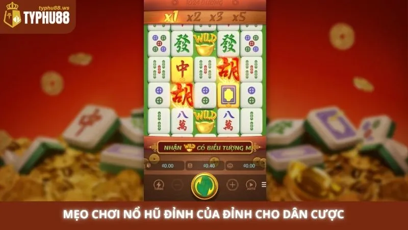 Mẹo chơi nổ hũ đỉnh của đỉnh cho dân cược