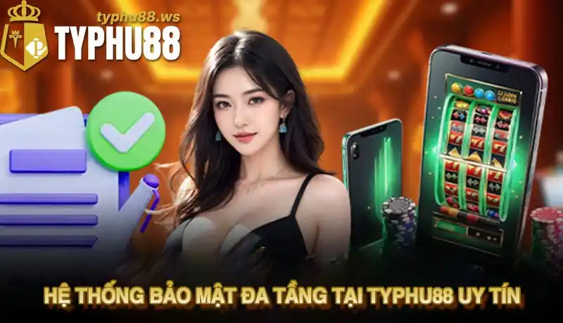 Hệ thống bảo mật đa tầng tại nhà cái Typhu88 uy tín Hệ thống bảo mật đa tầng tại nhà cái Typhu88 uy tín